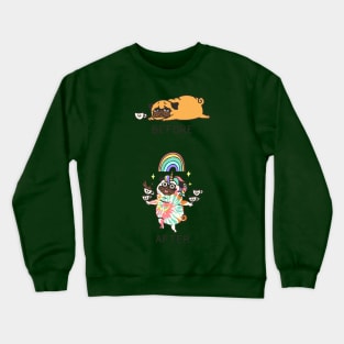 After Coffee Pug Crewneck Sweatshirt